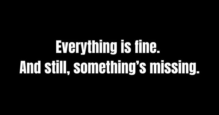 White text on a black background: "Everything is fine. And still, something’s missing." A quote introducing a blog post about emotional flatlining and quiet disconnection.