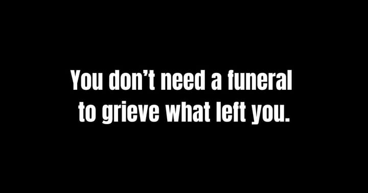 White text on a black background that reads: “You don’t need a funeral to grieve what left you.” The quote introduces a blog post about grieving someone who is still alive.